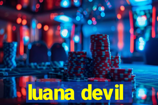 luana devil
